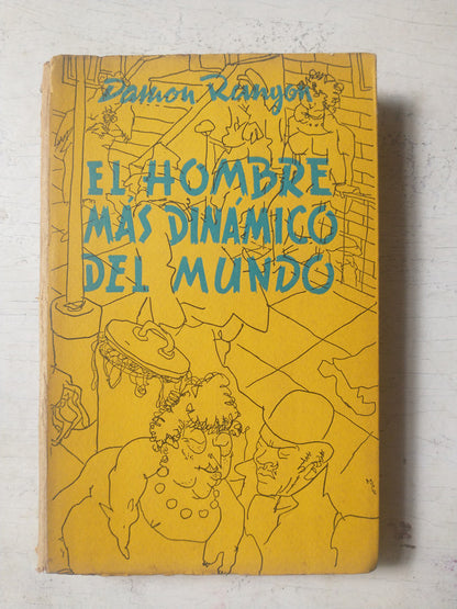 Libro usado en venta: El hombre mas dinamico del mundo de Damon Runyon; editorial Orientacion Cultural impreso en 1948 envios a todo el mundo.1