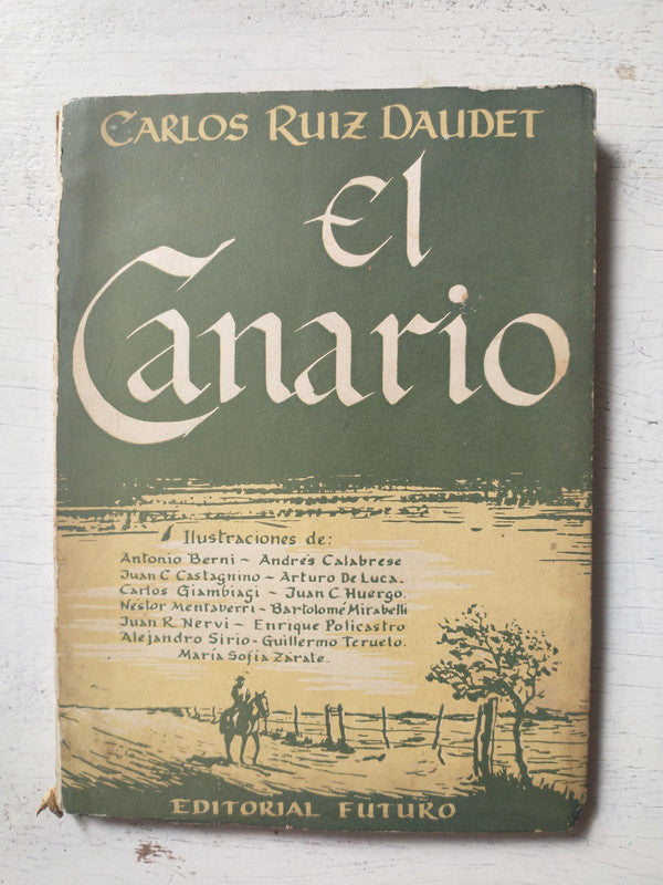 Libro usado en venta: El canario de Carlos Ruiz Daudet; editorial Futuro impreso en 1950 realizamos envios a todo el mundo.1