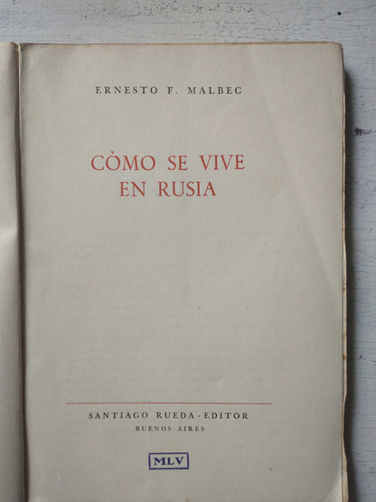 Libro usado en venta: Como se vive en Rusia de Ernesto F. Malbec; editorial Santiago Rueda impreso en 1958 realizamos envios a todo el mundo.1