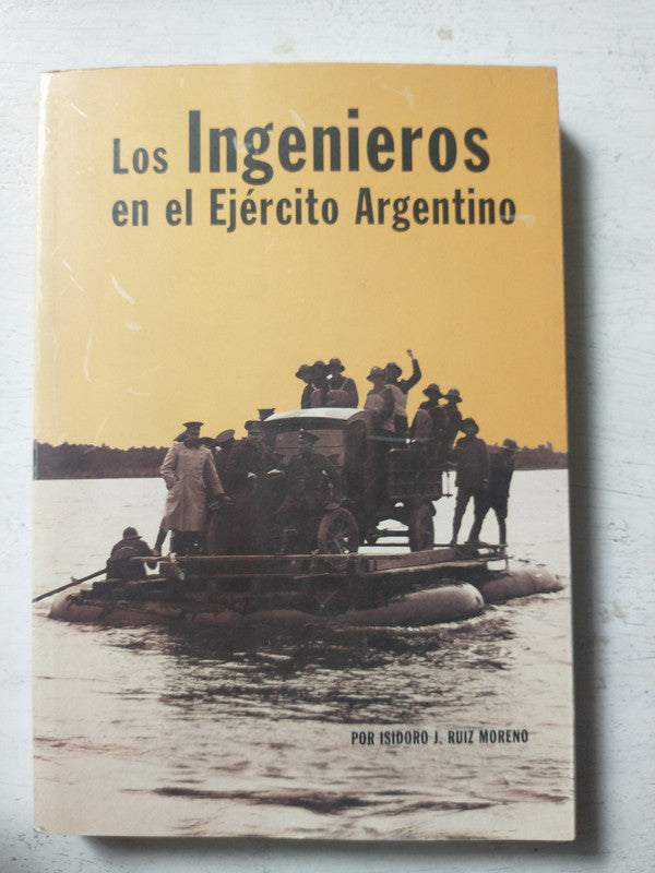 Libro usado en venta: Los ingenieros en el Ejercito Argentino de Isidoro J. Ruiz Moreno; editorial Comision Del Arma de Ingenieros impreso en 2000.1