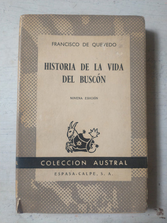 Libro usado en venta: Historia de la vida del buscon de Francisco De Quevedo; editorial Espasa - Calpe impreso en 1964 envios a todo el mundo.1