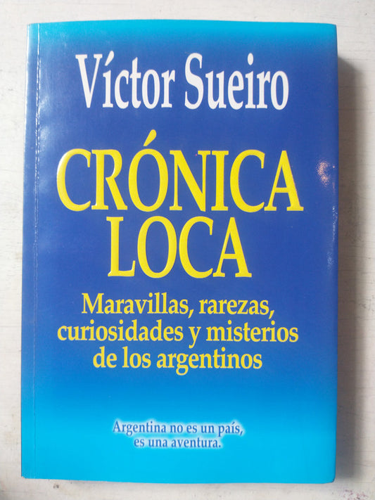 Libro usado en venta: Cronica loca de Victor Sueiro; editorial El Ateneo impreso en 2007 realizamos envios a todo el mundo.1