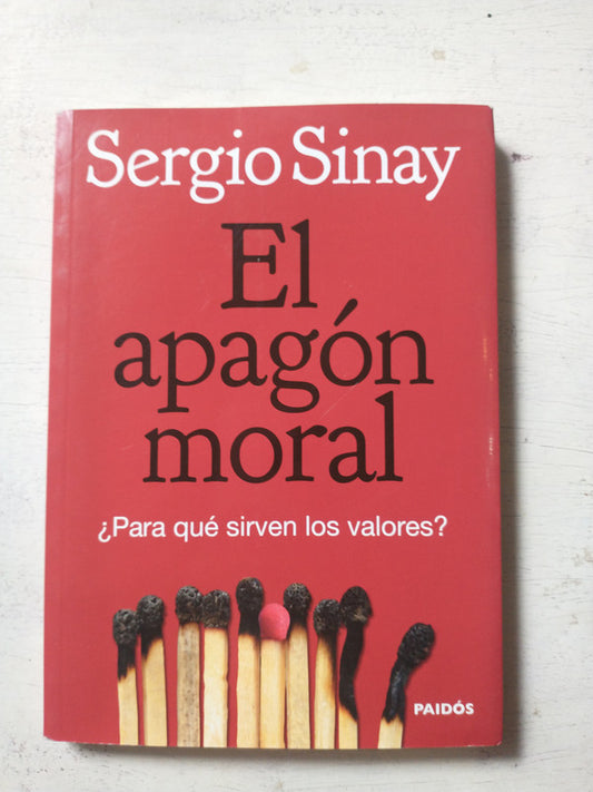 Libro usado en venta: El apagon moral de Sergio Sinay; editorial Paidos impreso en 2013 realizamos envios a todo el mundo.1