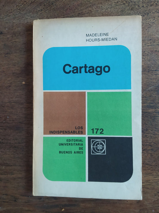 Libro usado en venta: Cartago de Madeleine Hours-Miedan; editorial Eudeba impreso en 1968 realizamos envios a todo el mundo.1