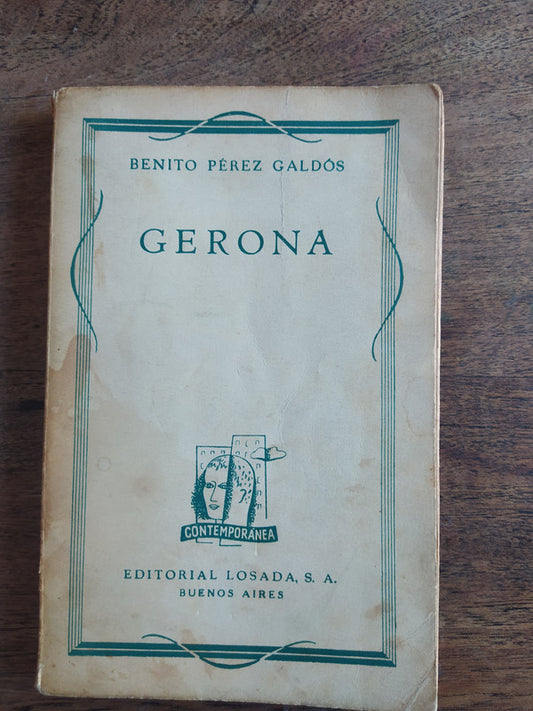 Libro usado en venta: Gerona de Benito Perez Galdos; editorial Losada impreso en 1939 realizamos envios a todo el mundo.1