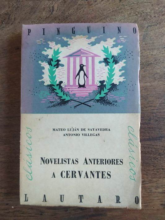 Libro usado en venta: Novelistas anteriores a Cervantes de Mateo Lujan de Sayavedra - Antonio Villegas; editorial Lautaro impreso en 1947.1