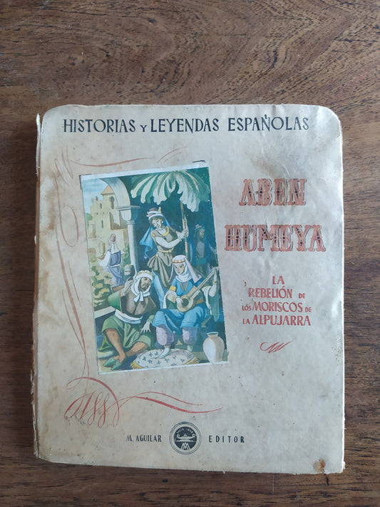 Libro usado en venta: Aben Humeya (La rebelion de los moriscos de la Alpujarra) de Matilde Muñoz; editorial Aguilar realizamos envios a todo el mundo.1