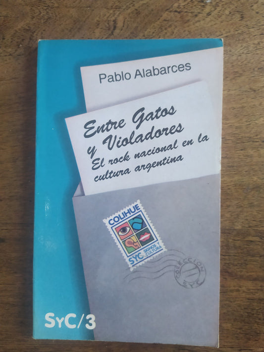 Libro usado en venta: Entre gatos y violadores de Pablo Alabarces; editorial Colihue impreso en 1995 realizamos envios a todo el mundo.1