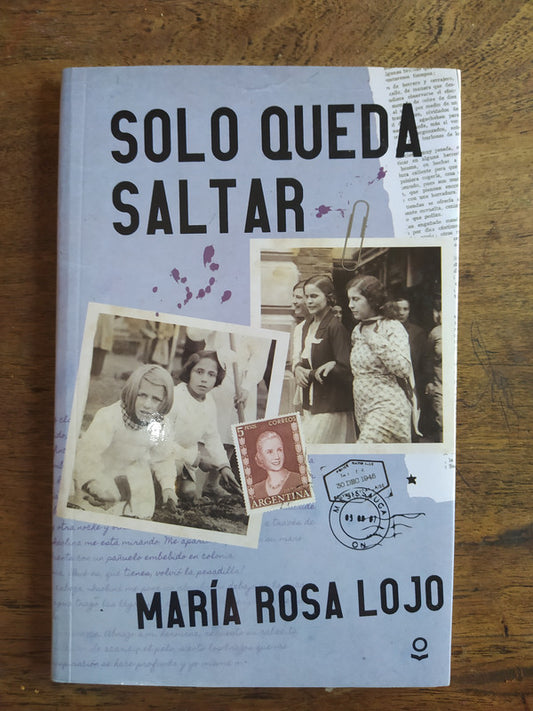 Libro usado en venta: Solo queda saltar de Maria Rosa Lojo; editorial Santillana impreso en 2018 realizamos envios a todo el mundo.1