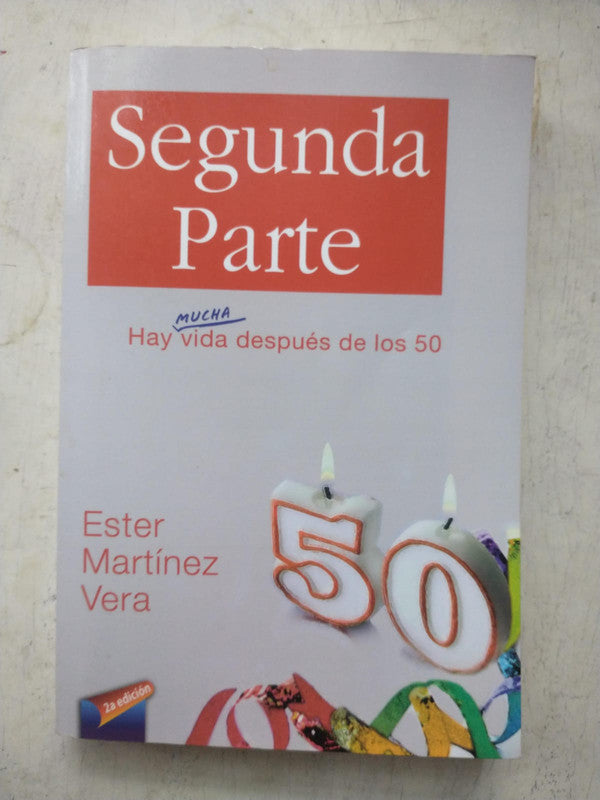 Libro usado en venta: Segunda parte - Hay mucha vida despues de los 50 de Ester Martinez; editorial Noufront impreso en 2011 envios a todo el mundo.1