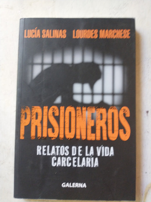 Libro usado en venta: Prisioneros - Relatos de la vida carcelaria de Lucia Salinas - Lourdes Marchese; editorial Galerna impreso en 2021.1