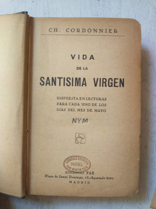 Libro usado en venta: Vida de la Santisima Virgen de Ch. Cordonnier; editorial Fax impreso en 1934 realizamos envios a todo el mundo.1