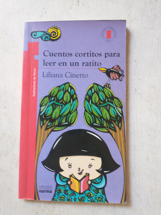 Libro usado en venta: Cuentos cortitos para leer en un ratito de Liliana Cinetto; editorial Norma impreso en 2008 realizamos envios a todo el mundo.1