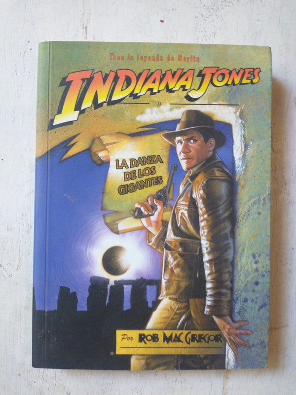 Libro usado en venta: Indiana Jones y la danza de los gigantes de Rob MacGregor; editorial Dolmen impreso en 2008 realizamos envios a todo el mundo.1