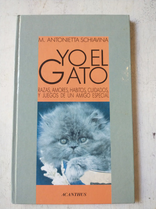 Libro usado en venta: Yo el gato de M. Antonieta Schiavina; editorial Acanthus impreso en 1989 realizamos envios a todo el mundo.1