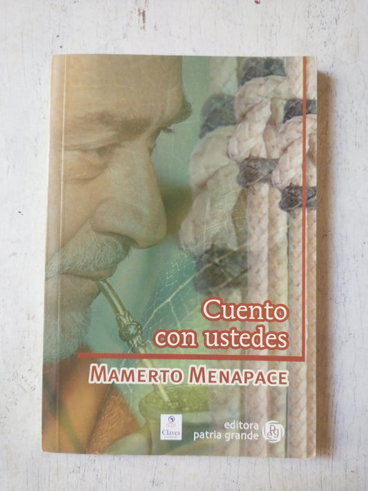 Libro usado en venta: Cuento con ustedes de Mamerto Menapace; editorial Patria Grande impreso en 2008 realizamos envios a todo el mundo.1
