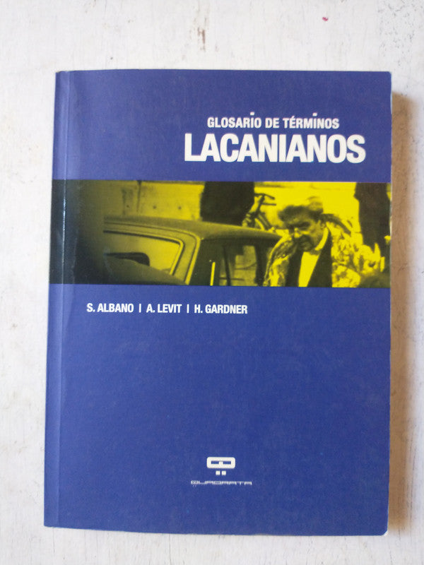 Libro usado en venta: Glosario de terminos Lacanianos de Autores - Varios; editorial Quadrata impreso en 2005 realizamos envios a todo el mundo.1