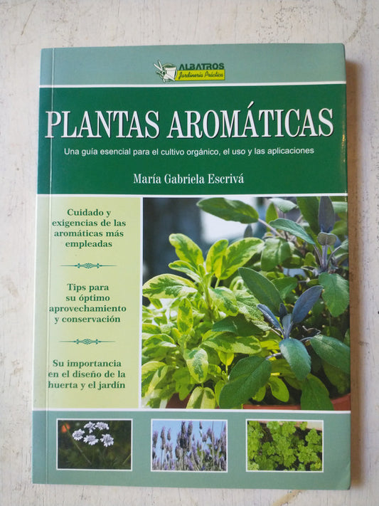 Libro usado en venta: Plantas aromaticas de Maria Gabriela Escriva; editorial Albatros impreso en 2015 realizamos envios a todo el mundo.1