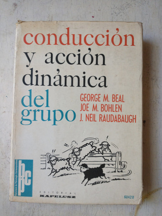 Libro usado en venta: Conduccion y accion dinamica del grupo de Autores - Varios; editorial Kapelusz impreso en 1964 realizamos envios a todo el mundo.1