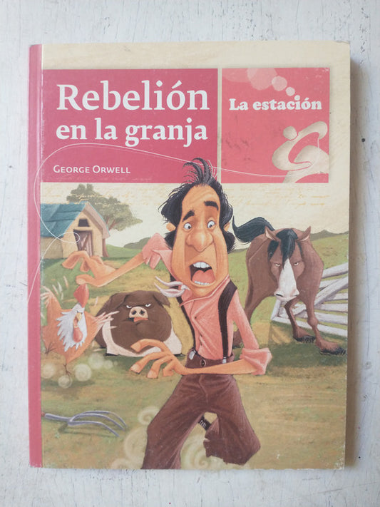 Libro usado en venta: Rebelion en la granja de George Orwell; editorial La Estacion impreso en 2017 realizamos envios a todo el mundo.1