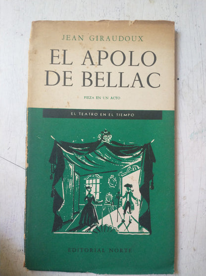 Libro usado en venta: El Apolo de Bellac de Jean Giraudoux; editorial Norte impreso en 1958 realizamos envios a todo el mundo.1