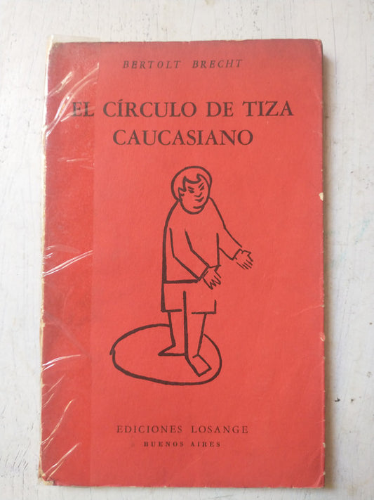 Libro usado en venta: El circulo de tiza Caucasiano de Bertolt Brecht; editorial Ediciones de Losange impreso en 1957 envios a todo el mundo.1