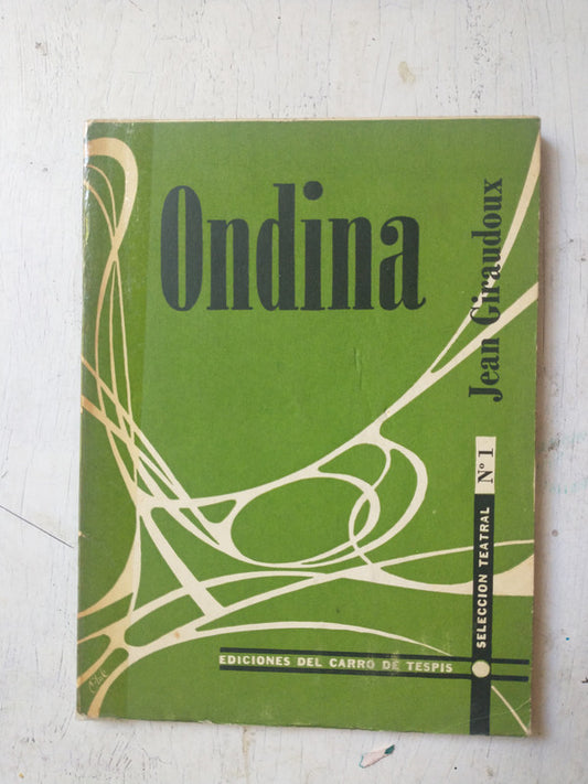 Libro usado en venta: Ondina de Jean Giraudoux; editorial Del Carro de Tespis impreso en 1956 realizamos envios a todo el mundo.1