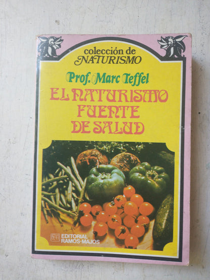 Libro usado en venta: El naturismo fuente de salud de Marc Teffel; editorial Ramos-Majos realizamos envios a todo el mundo.1