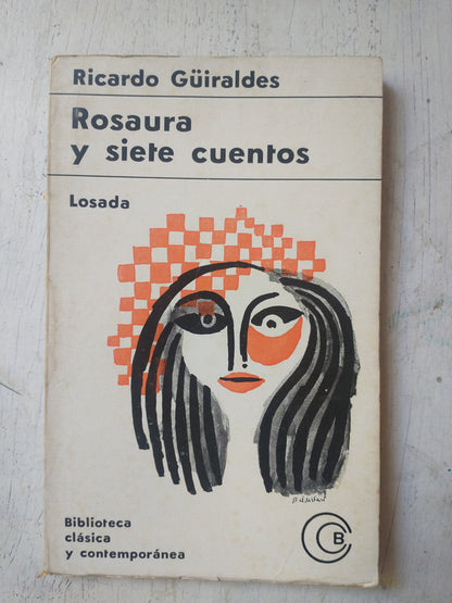 Libro usado en venta: Rosaura y siete cuentos de Ricardo Guiraldes; editorial Losada impreso en 1967 realizamos envios a todo el mundo.1