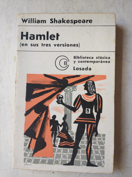 Libro usado en venta: Hamlet (en sus tres versiones) de William Shakespeare; editorial Losada impreso en 1968 realizamos envios a todo el mundo.1
