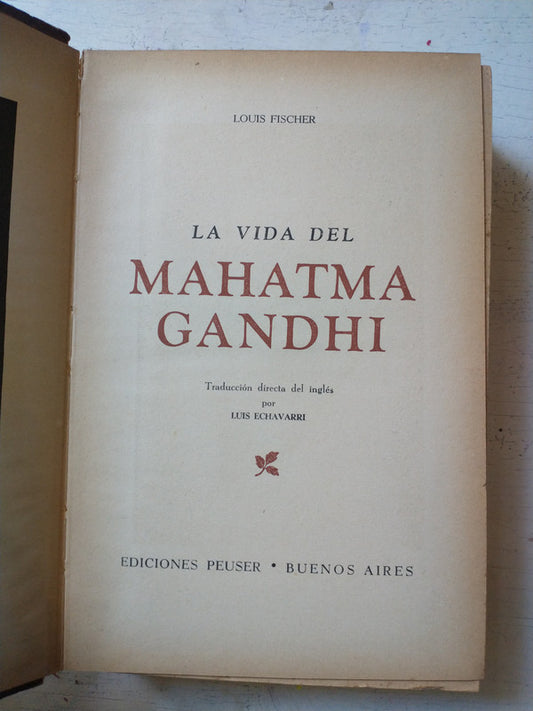 Libro usado en venta: La vida del Mahatma Gandhi de Louis Fischer; editorial Jacobo Peuser impreso en 1953 realizamos envios a todo el mundo.1