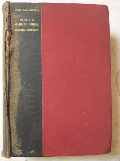 Libro usado en venta: Vida de Miguel Angel de Hermann Grimm; editorial Poseidon impreso en 1943 realizamos envios a todo el mundo.4