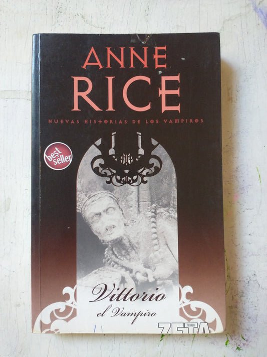 Libro usado en venta: Vittorio: El Vampiro de Anne Rice; editorial Ediciones B impreso en 2006 realizamos envios a todo el mundo.1