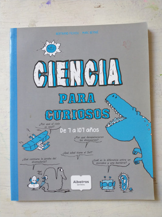 Libro usado en venta: Ciencia para curiosos - De 7 a 107 a?os de Bertrand Fichou - Marc Beynie; editorial Albatros impreso en 1990.1