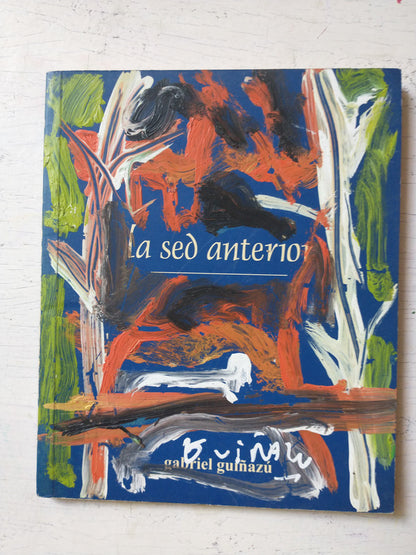 Libro usado en venta: La sed anterior de Gabriel Guiñazu; impreso en 2005 realizamos envios a todo el mundo.1