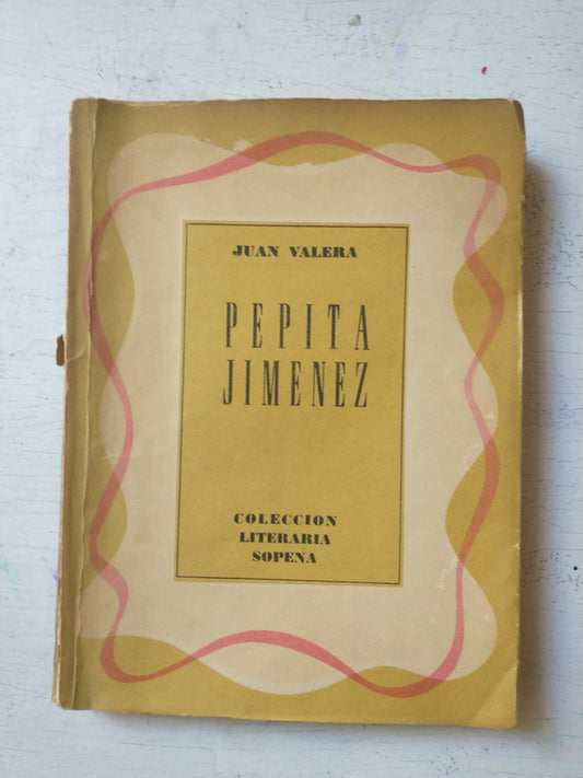 Libro usado en venta: Pepita Jimenez de Juan Valera; editorial Ramon Sopena impreso en 1958 realizamos envios a todo el mundo.1