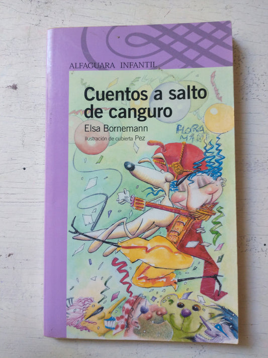 Libro usado en venta: Cuentos a salto de canguro de Elsa Boremann; editorial Alfaguara impreso en 2011 realizamos envios a todo el mundo.1