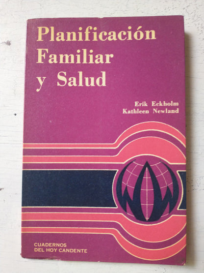 Libro usado en venta: Planificacion familiar y salud de Erik Eckholm - Kathleen Newland; editorial Tres Tiempos impreso en 1980 envios a todo el mundo.1