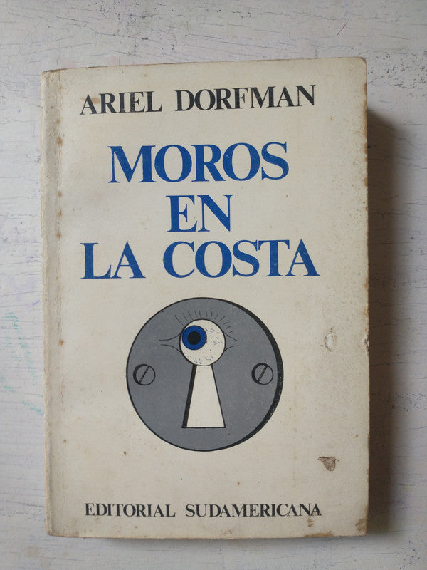 Libro usado en venta: Moros en la costa de Ariel Dorfman; editorial Sudamericana impreso en 1973 realizamos envios a todo el mundo.1