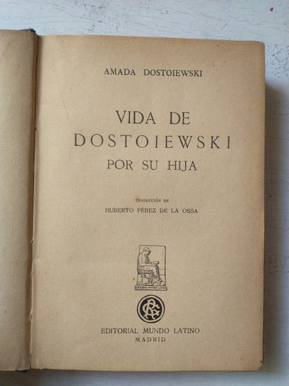 Libro usado en venta: Vida de Dostoiewski por su hija de Amada Dostoiewski; editorial Mundo Latino realizamos envios a todo el mundo.1