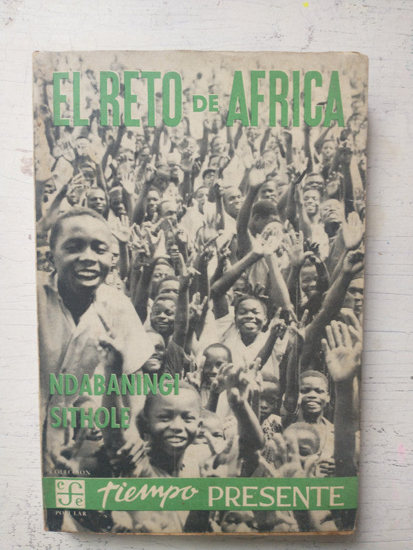 Libro usado en venta: El reto de Africa de Ndabaningi Sithole; editorial Fondo de Cultura Economica impreso en 1961 realizamos envios a todo el mundo.1