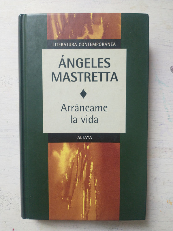 Libro usado en venta: Arrancame la vida de Angeles Mastretta; editorial Altaya impreso en 1999 realizamos envios a todo el mundo.1