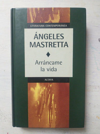 Libro usado en venta: Arrancame la vida de Angeles Mastretta; editorial Altaya impreso en 1999 realizamos envios a todo el mundo.1