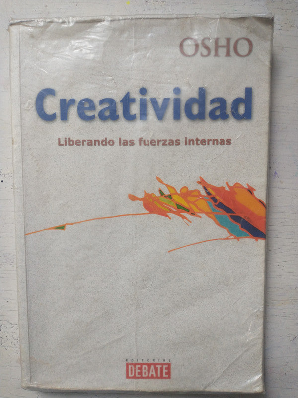 Libro usado en venta: Creatividad - Liberando las fuerzas internas de Osho; editorial Debate impreso en 2003 realizamos envios a todo el mundo.1