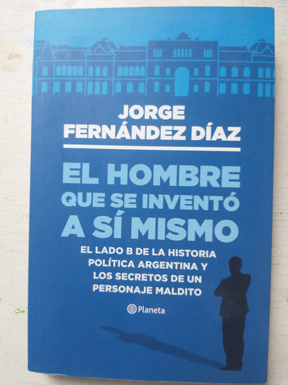 Libro usado en venta: El hombre que se invento a si mismo de Jorge Fernandez Diaz; editorial Planeta impreso en 2018 realizamos envios a todo el mundo.1