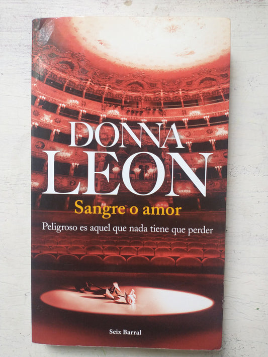 Libro usado en venta: Sangre o amor de Donna Leon; editorial Seix Barral impreso en 2015 realizamos envios a todo el mundo.1