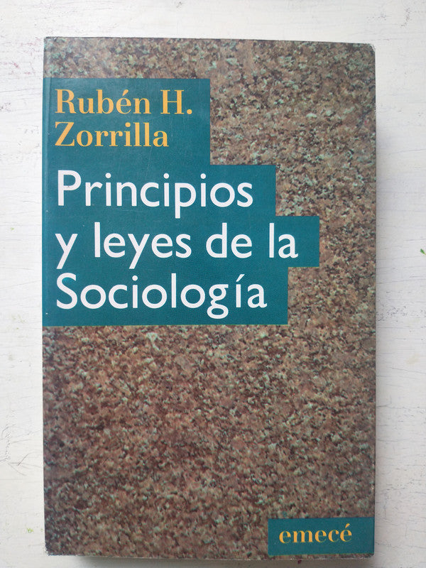 Libro usado en venta: Principios y leyes de la Sociologia de Ruben H. Zorrilla; editorial Emece impreso en 1992 realizamos envios a todo el mundo.1