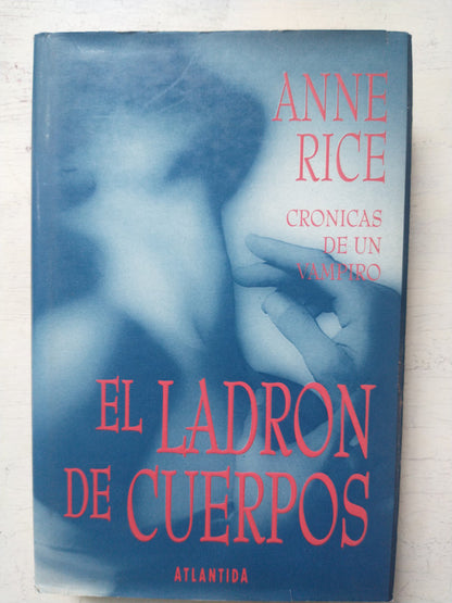Libro usado en venta: El ladron de cuerpos de Anne Rice; editorial Atlantida impreso en 1992 realizamos envios a todo el mundo.1