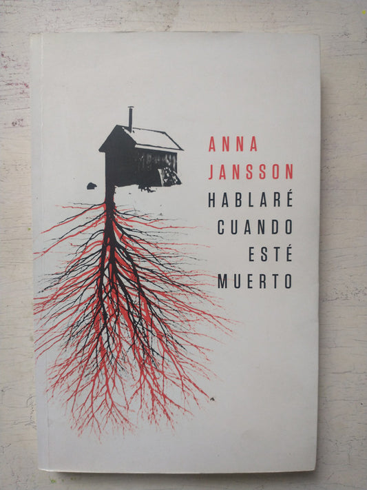 Libro usado en venta: Hablare cuando este muerto de Anna Jansson; editorial Grijalbo impreso en 2010 realizamos envios a todo el mundo.1