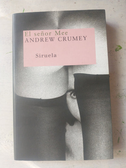 Libro usado en venta: El se?or Mee de Andrew Crumey; editorial Siruela impreso en 2000 realizamos envios a todo el mundo.1